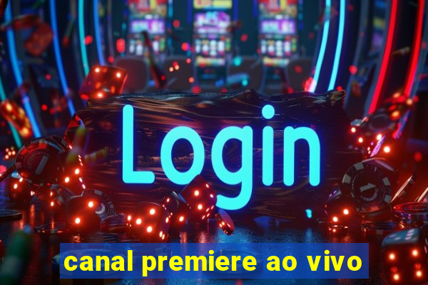 canal premiere ao vivo